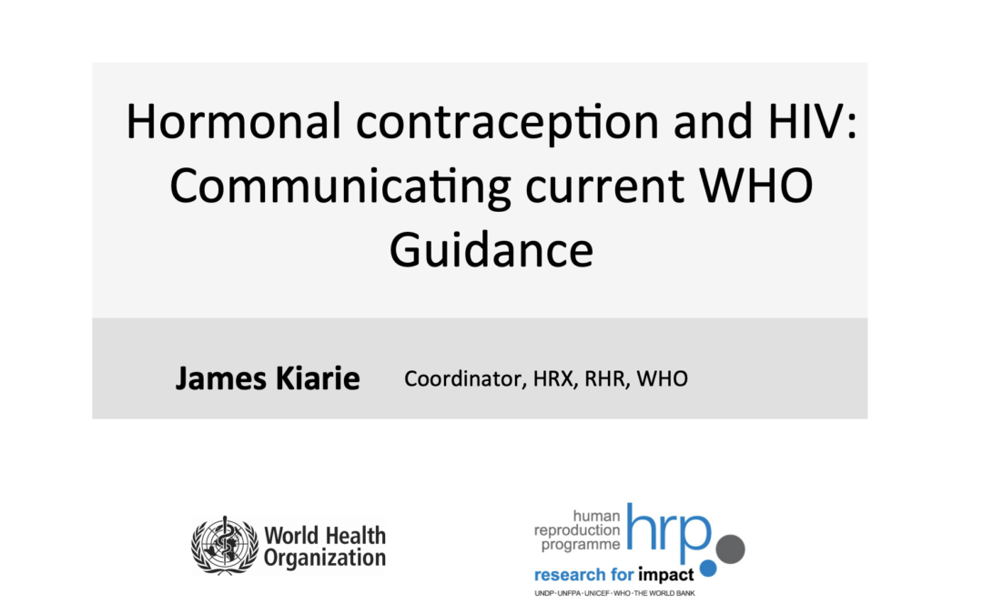 Hormonal Contraception and HIV: Communicating Current Guidance