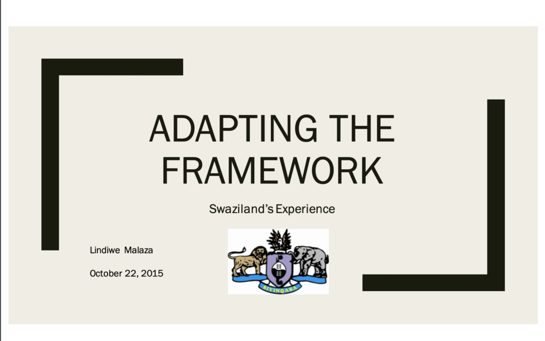 Adapting the Framework: The Swaziland Experience