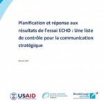Planification et réponse aux résultats de l’essai ECHO : Une liste de contrôle pour la communication stratégique